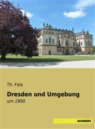Th Fels, Th. Fels - Dresden und Umgebung