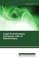Trygve Ben Holland, Trygve Ben Holland - Legal Commentary Company Law of Montenegro