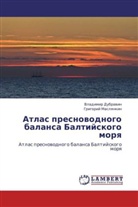 Vladimir Dubravin, Grigoriy Maslyankin - Atlas presnovodnogo balansa Baltiyskogo morya