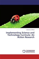 Catherine Clifford - Implementing Science and Technology Curricula: An Action Research