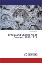 Coroban Costel - Britain and Charles XII of Sweden, 1709-1719