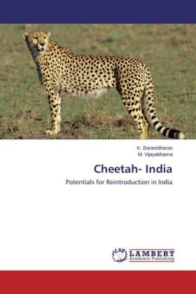 Baranidharan, K Baranidharan, K. Baranidharan, M Vijayabhama, M. Vijayabhama - Cheetah- India - Potentials for Reintroduction in India