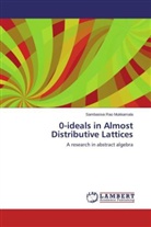 Sambasiva Rao Mukkamala - 0-ideals in Almost Distributive Lattices