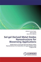Akhilesh Kuma Gupta, Akhilesh Kumar Gupta, Ajee Kaushik, Ajeet Kaushik, Ban Malhotra, Bansi Dhar Malhotra - Sol-gel Derived Metal Oxides Nanostructure for Biosensing Applications