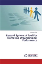 Kiranjeet Kaur - Reward System: A Tool For Promoting Organizational Performance