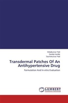 Sandi Kardile, Sandip Kardile, Sachinku Patil, Sachinkumar Patil, Shitalkuma Patil, Shitalkumar Patil - Transdermal Patches Of An Antihypertensive Drug