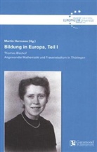 Thomas Bischof, Marti Hermann, Martin Hermann - Bildung in Europa, Teil I