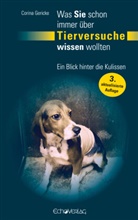 Corin Gericke, Corina Gericke, Astrid Reinke - Was Sie schon immer über Tierversuche wissen wollten
