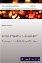 Christoph Dittrich, Helen Grenzebach, Helene Grenzebach - Dynamics of Public Space in a Globalizing City