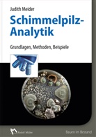 Judidt Meider, Judith Meider - Schimmelpilzanalytik