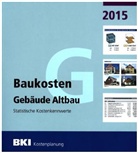 BK Baukosteninformationszentrum Deu, Baukosteninformationszentrum Deutscher Architeketenkammern, BK, BKI - BKI Baukosten 2015: Gebäude Altbau