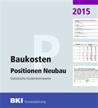 BK - Baukosteninformationszentrum D, BK Baukosteninformationszentrum Deu, Baukosteninformationszentrum Deutscher Architeketenkammern, BK, BKI - Baukosteninformationszentrum Deutscher Architektenkammern - BKI Baukosten 2014: Positionen Neubau