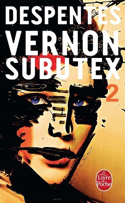 Virginie Despentes,  Despentes-v - Vernon Subutex. Vol. 2 - Vernon Subutex