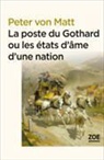 Lionel Felchlin, Peter von Matt, von Matt, Peter von Matt, Von Matt Peter - La poste du Gothard ou Les états d'âme d'une nation