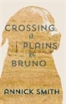 Annick Smith - Crossing the Plains with Bruno