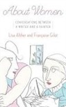 Lisa Alther, Lisa/ Gilot Alther, Francoise Gilot - About Women