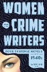 Vera Caspary, Helen Eustis, Elisabeth S Holding, Elisabeth Sanxay Holding, Hugh, Dorothy B. Hughes... - Women Crime Writers: Four Suspense Novels of the 1940s