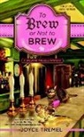 Joyce Tremel - To Brew or Not to Brew