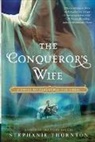 Stephanie Thornton - The Conqueror's Wife