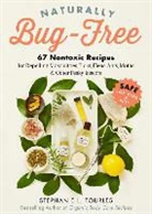 Stephanie L. Tourles, Stephanie L. Touries, Stephanie L. Tourles - Naturally Bug-free