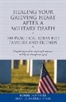 Bonnie Carroll, Bonnie/ Wolfelt Carroll, Carroll Bonnie, Alan D. Wolfelt - Healing Your Grieving Heart After a Military Death