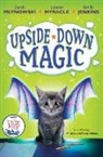Emily Jenkins, Sarah Mlynowski, Sarah/ Myracle Mlynowski, Lauren Myracle - Upside-down Magic