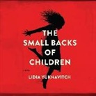 Lidia Yuknavitch, Lidia/ Dolan Yuknavitch, Amanda Dolan - Small Backs of Children (Hörbuch)