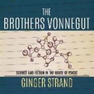 Ginger Strand, Ginger/ Runnette Strand, Sean Runnette - The Brothers Vonnegut (Audio book)