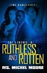 Michel Moore, Michele Moore - Ruthless and Rotten