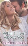 Rachel Gibson - What I Love About You