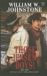 J. A. Johnstone, William W. Johnstone, William W./ Johnstone Johnstone - Those Jensen Boys!