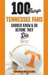 Craig T. Smith, Craig T./ Fulmer Smith - 100 Things Tennessee Fans Should Know & Do Before They Die