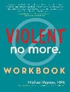 Michael Paymar, MPA Michael Paymar - Violent No More Workbook