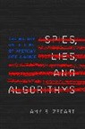 Amy Zegart, Amy B. Zegart, Zegart Amy B. - Spies, Lies, and Algorithms
