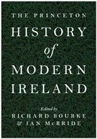 Richard Bourke, Richard Mcbride Bourke, Ian McBride, Richard Bourke, Bourke Richard, Richard Burke... - The Princeton History of Modern Ireland
