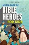 Glenn Hascall - My Big Book of Bible Heroes for Kids