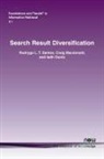 Ounis, Craig Macdonald, Iadh Ounis, Rodrygo L. T. Santos, Santos Rodrygo L T - Search Result Diversification