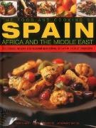 Pepita Aris, Pepita Fleetwood Aris, Josephine Bacon, Jenni Fleetwood,  Fleetwood Jenni Aris Pepita & Bacon Josephine, Aris Pepita - Food and Cooking of Spain, Africa and the Middle East - Over 300 Traditional Dishes Shown Step By Step in 1400 Photographs