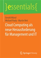 Geral Münzl, Gerald Münzl, Michae Pauly, Michael Pauly, Martin Reti - Cloud Computing als neue Herausforderung für Management und IT