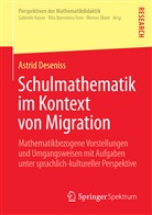 Astrid Deseniss - Schulmathematik im Kontext von Migration