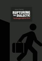 Harry Cleaver - Rupturing the Dialectic