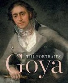 Xavier Bray, Thomas Gayford, Manuela B. Mena Marques, Manuela B. Mena Marques - Goya