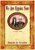 Danielle De Picciotto, Danielle de Picciotto - We Are Gypsies Now