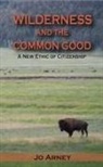 Jo Arney - Wilderness and the Common Good