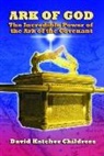 David Childress, DAVID HAT CHILDRESS, David Hatcher Childress, David Hatcher (David Hatcher Childress) Childress - Ark of God