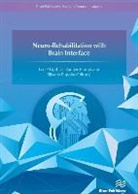Leo P Ligthart, Leo P. Ligthart, Ramjee Prasad, Silvano Pupolin - Neuro-Rehabilitation with Brain Interface