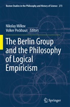 Nikola Milkov, Nikolay Milkov, Peckhaus, Peckhaus, Volker Peckhaus - The Berlin Group and the Philosophy of Logical Empiricism