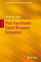 Shash Kant, Shashi Kant - Post-Faustmann Forest Resource Economics