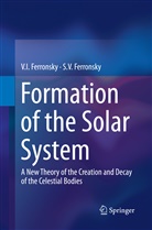 S V Ferronsky, S. V. Ferronsky, S.V. Ferronsky, V Ferronsky, V I Ferronsky, V. I. Ferronsky... - Formation of the Solar System