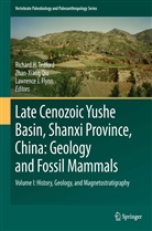Lawrence Flynn, Lawrence J Flynn, Lawrence J Flynn, Zhan-Xian Qiu, Zhan-Xiang Qiu, Richard H Tedford... - Late Cenozoic Yushe Basin, Shanxi Province, China: Geology and Fossil Mammals